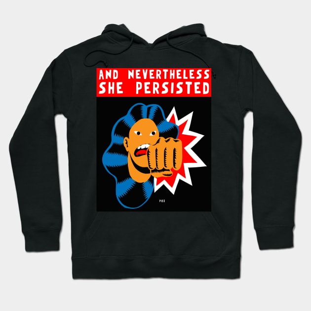 Nevertheless She Persisted Hoodie by pozLOVE